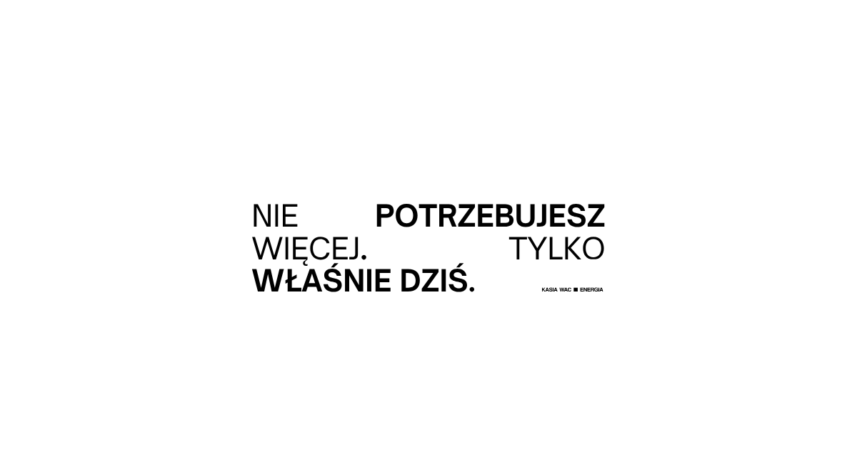 Minimalistyczna grafika z napisem „Nie potrzebujesz więcej. Tylko właśnie dziś” nawiązującym do Gokai i codziennej praktyki Reiki.