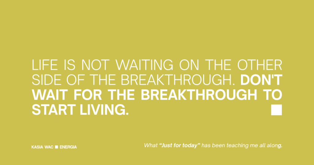 Quote graphic reading “Life is not waiting on the other side of the breakthrough. Don’t wait for the breakthrough to start living,” about Reiki and everyday presence.